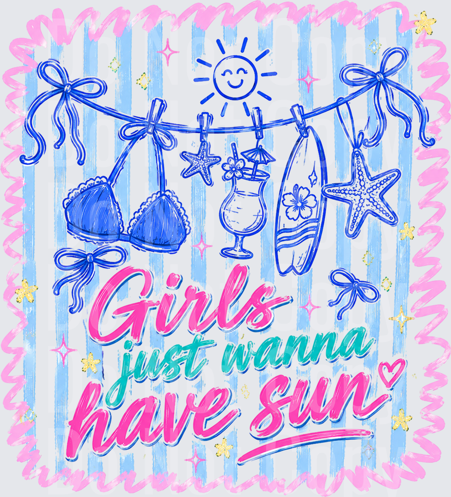 Girls Just Wanna Have Sun Beach Clothesline Summer (DTF)