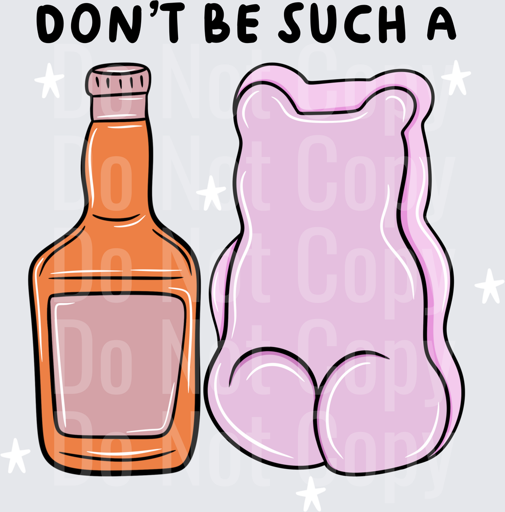 Don't Be Such A Jack Gummy Bear Butt Pun (DTF)