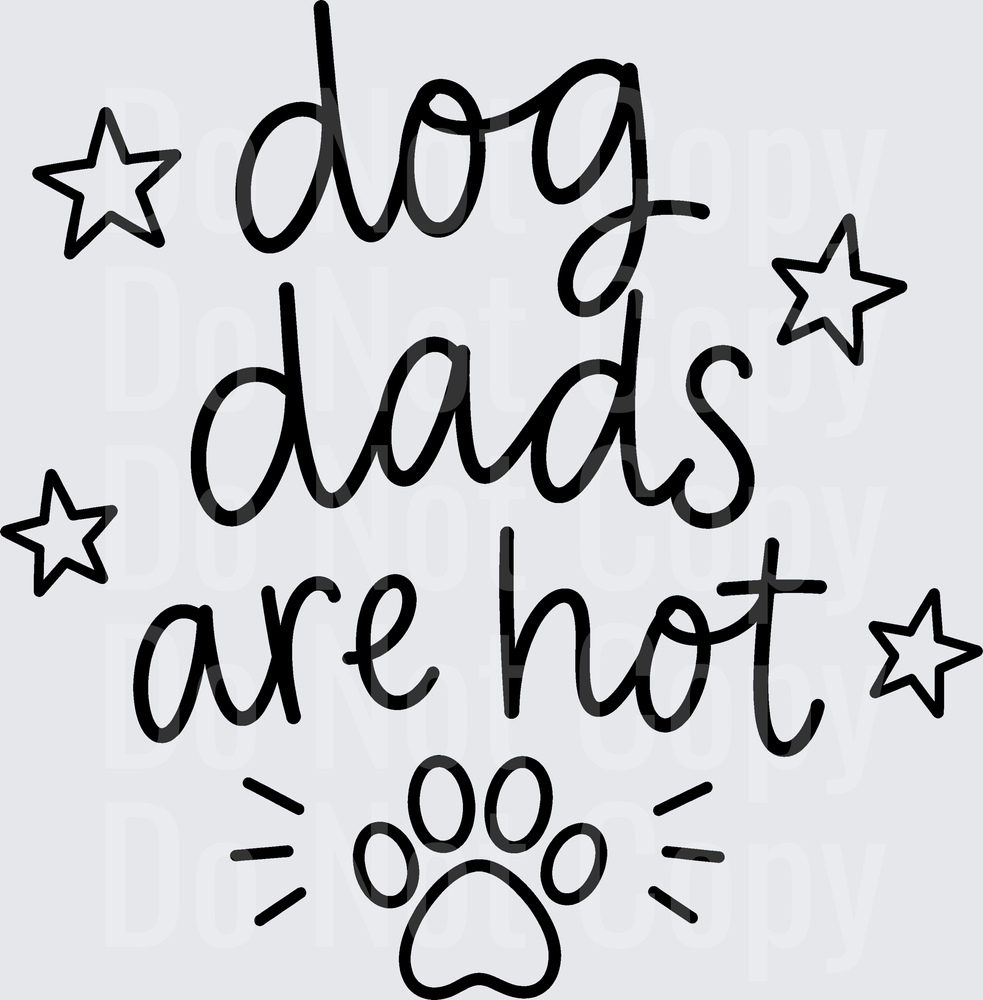 DOG DADS ARE HOT (DTF)