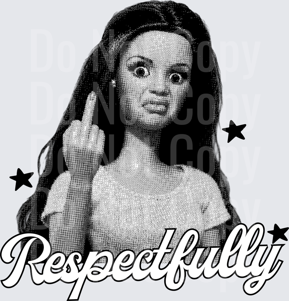 RESPECTFULLY (DTF)
