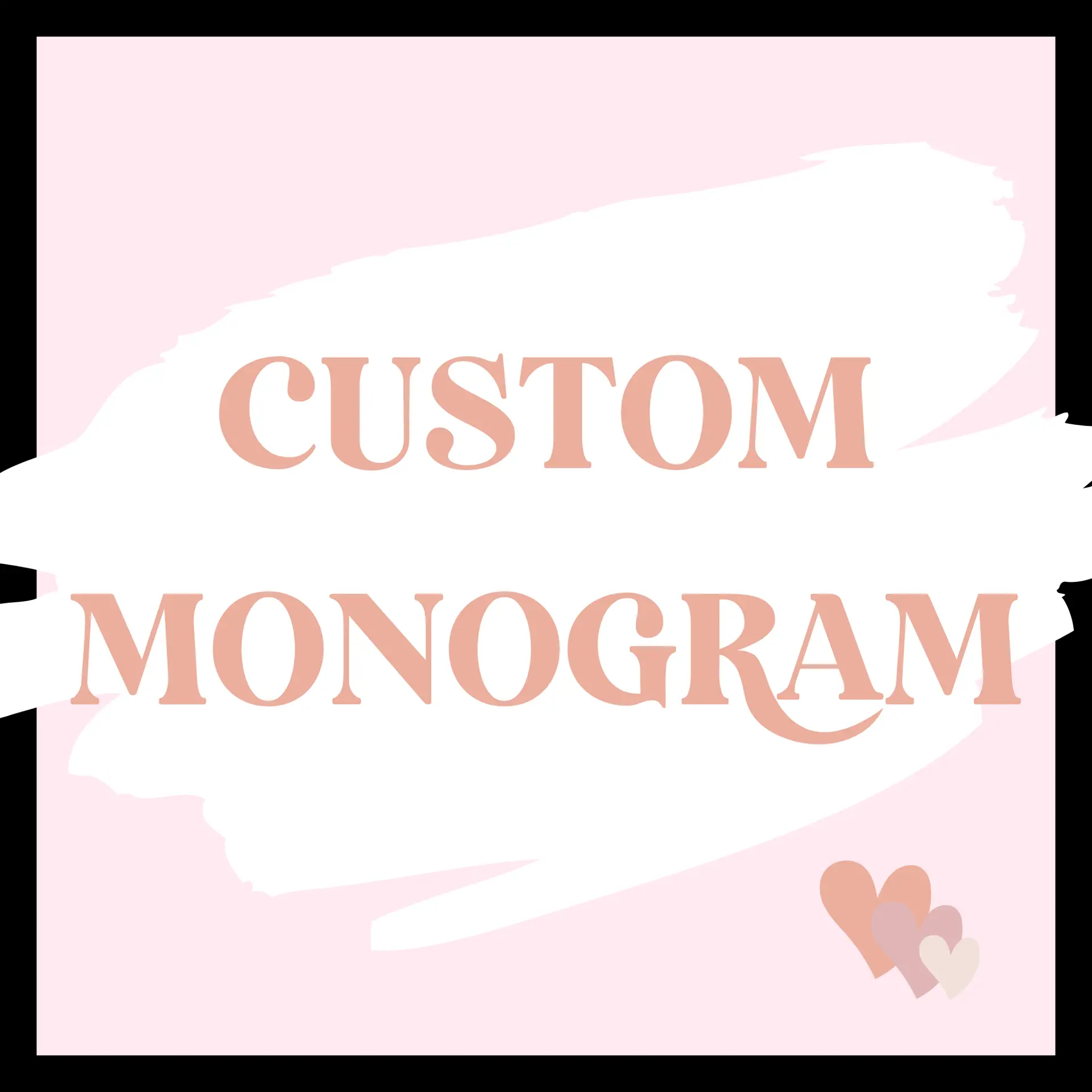 Custom Monogram